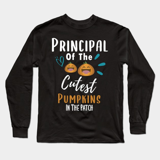 Principal of the Cutest Pumpkins in the Patch Long Sleeve T-Shirt by Justbeperfect